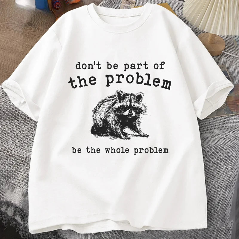 T-Shirt "Don't be part of the Problem" - Tvättbjörn