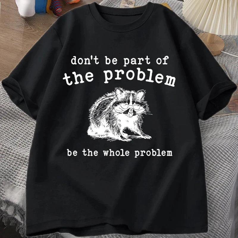 T-Shirt "Don't be part of the Problem" - Tvättbjörn